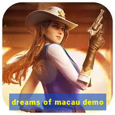 dreams of macau demo